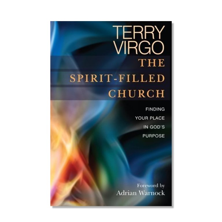 The Spirit-Filled Church - Terry Virgo